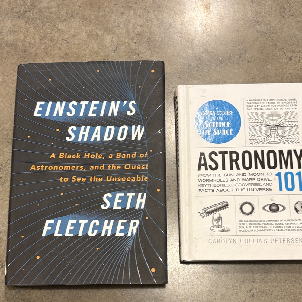 Einstein’s Shadow by Seth Fletcher, hardback. Astronomy 101 by C.C. Peterson